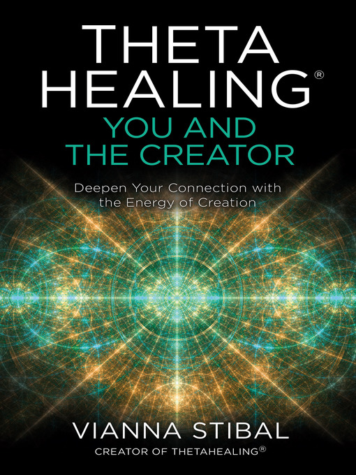 Title details for ThetaHealing® by Vianna Stibal - Available